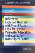 Differential Evolution Algorithm with Type-2 Fuzzy Logic for Dynamic Parameter Adaptation with Application to Intelligent Control