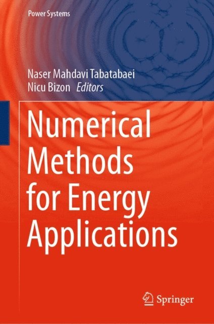 Nicu Bizon, Naser Mahdavi Tabatabaei - Numerical Methods for Energy Applications, E-bok