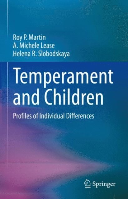Helena R. Slobodskaya, A. Michele Lease, Roy P. Martin - Temperament and Children, E-bok. Tillgänglighet: Lägg i varukorg