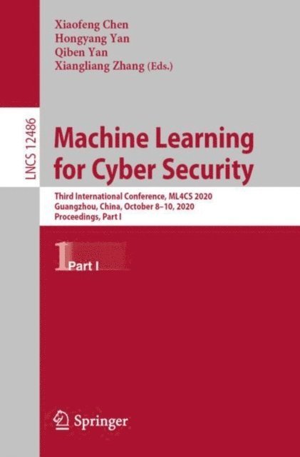 Xiangliang Zhang, Qiben Yan, Hongyang Yan, Xiaofeng Chen - Machine Learning for Cyber Security, E-bok