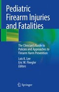 Pediatric Firearm Injuries and Fatalities