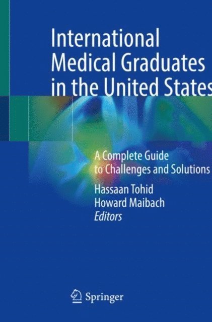 Howard Maibach, Hassaan Tohid - International Medical Graduates in the United States, E-bok