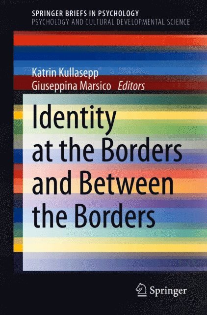 Giuseppina Marsico, Katrin Kullasepp - Identity at the Borders and Between the Borders, E-bok