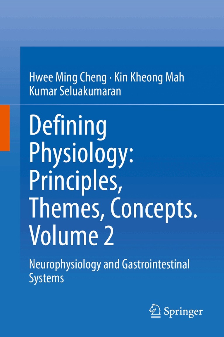 Hwee Ming Cheng, Kin Kheong Mah, Kumar Seluakumaran - Defining Physiology: Principles, Themes, Concepts. Volume 2, Inbunden. Tillgänglighet: Lägg i varukorg