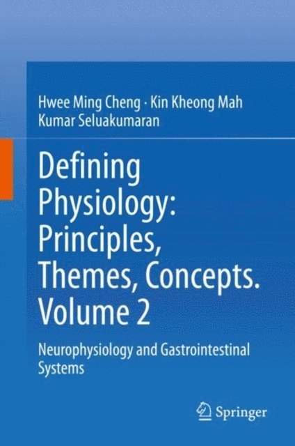 Kumar Seluakumaran, Kin Kheong Mah, Hwee Ming Cheng - Defining Physiology: Principles, Themes, Concepts. Volume 2, E-bok. Tillgänglighet: Lägg i varukorg