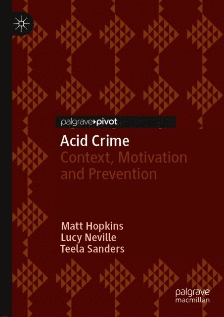 Teela Sanders, Lucy Neville, Matt Hopkins - Acid Crime, E-bok