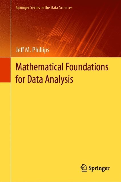 Jeff M. Phillips - Mathematical Foundations for Data Analysis, E-bok