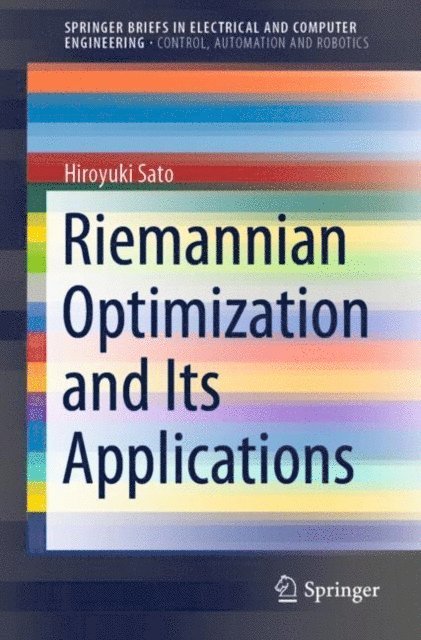 Hiroyuki Sato - Riemannian Optimization and Its Applications, E-bok
