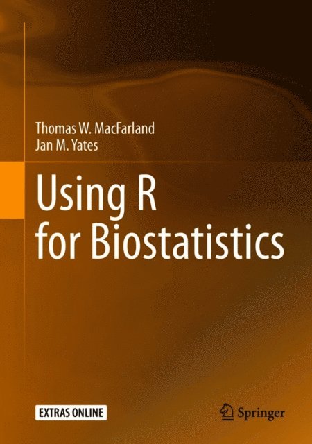 Jan M. Yates, Thomas W. MacFarland - Using R for Biostatistics, E-bok