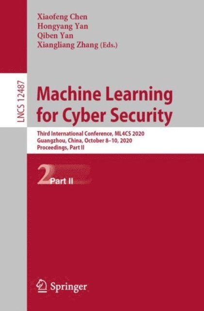Xiangliang Zhang, Qiben Yan, Hongyang Yan, Xiaofeng Chen - Machine Learning for Cyber Security, E-bok