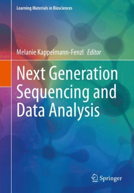 Melanie Kappelmann-Fenzl - Next Generation Sequencing and Data Analysis, E-bok