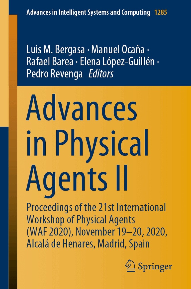 Luis M. Bergasa, Manuel Ocaña, Rafael Barea, Elena López-Guillén, Pedro Revenga - Advances in Physical Agents II, Häftad