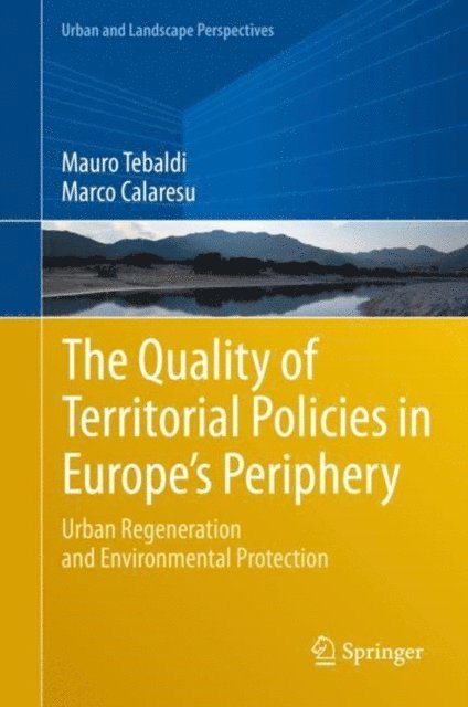 Marco Calaresu, Mauro Tebaldi - Quality of Territorial Policies in Europe's Periphery, E-bok