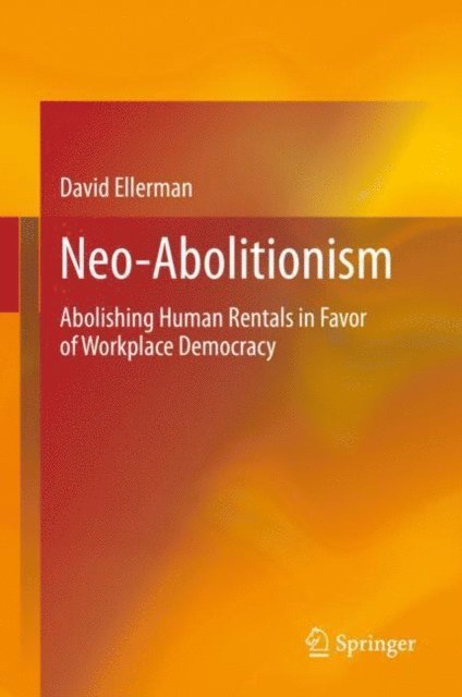 David Ellerman - Neo-Abolitionism, E-bok