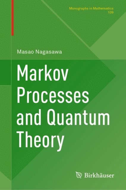 Masao Nagasawa - Markov Processes and Quantum Theory, E-bok