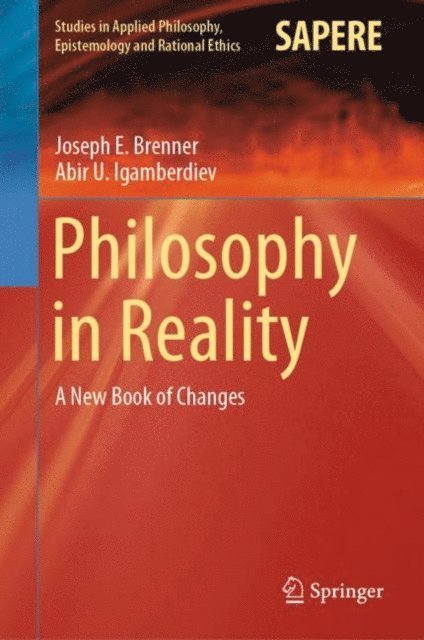 Abir U. Igamberdiev, Joseph E. Brenner - Philosophy in Reality, E-bok