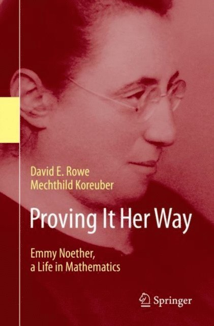 Mechthild Koreuber, David E. Rowe - Proving It Her Way, E-bok
