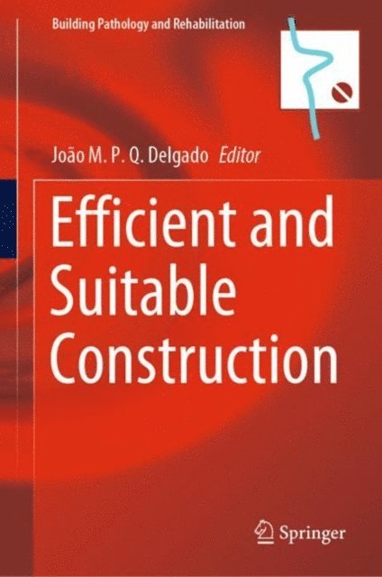 Joao M.P.Q. Delgado - Efficient and Suitable Construction, E-bok