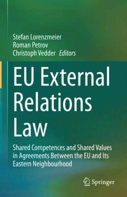 Christoph Vedder, Roman Petrov, Stefan Lorenzmeier - EU External Relations Law, E-bok