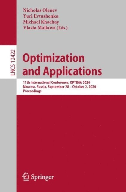 Vlasta Malkova, Michael Khachay, Yuri Evtushenko, Nicholas Olenev - Optimization and Applications, E-bok