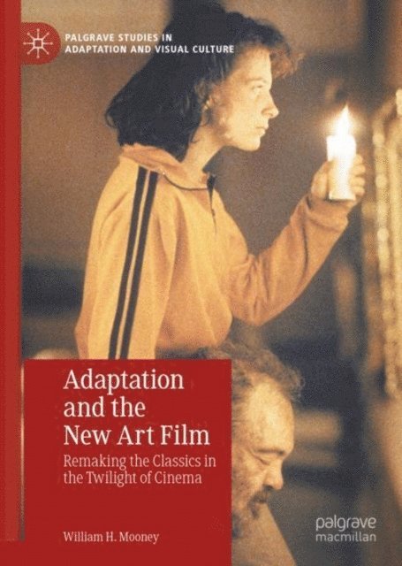William H. Mooney - Adaptation and the New Art Film, E-bok