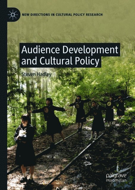 Steven Hadley - Audience Development and Cultural Policy, E-bok