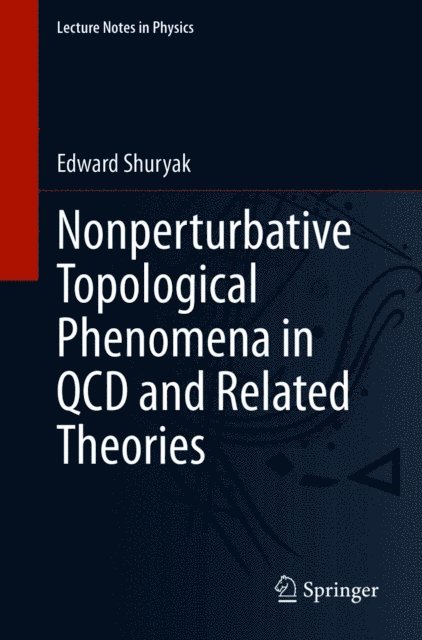 Edward Shuryak - Nonperturbative Topological Phenomena in QCD and Related Theories, E-bok. Tillgänglighet: Lägg i varukorg