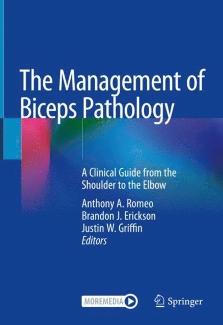 Justin W. Griffin, Brandon J. Erickson, Anthony A. Romeo - Management of Biceps Pathology, E-bok
