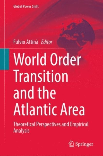 Fulvio Attina - World Order Transition and the Atlantic Area, E-bok