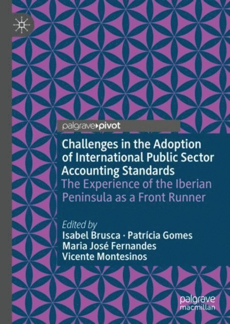 Vicente Montesinos, Maria Jose Fernandes, Patricia Gomes, Isabel Brusca - Challenges in the Adoption of International Public Sector Accounting Standards, E-bok