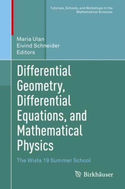 Eivind Schneider, Maria Ulan - Differential Geometry, Differential Equations, and Mathematical Physics, E-bok