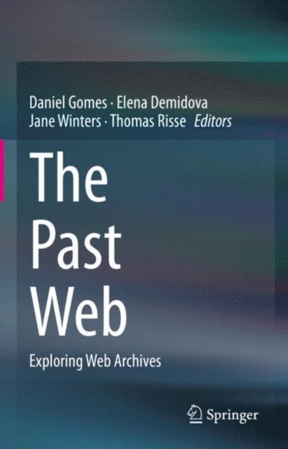Thomas Risse, Jane Winters, Elena Demidova, Daniel Gomes - Past Web, E-bok