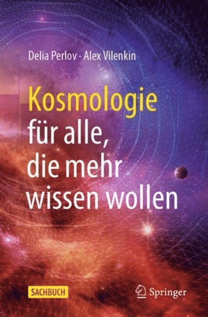 Alex Vilenkin, Delia Perlov - Kosmologie für alle, die mehr wissen wollen, E-bok. Tillgänglighet: Lägg i varukorg