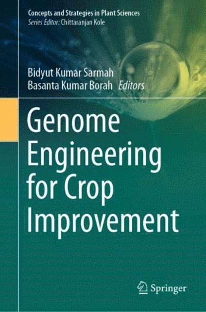 Basanta Kumar Borah, Bidyut Kumar Sarmah - Genome Engineering for Crop Improvement, E-bok