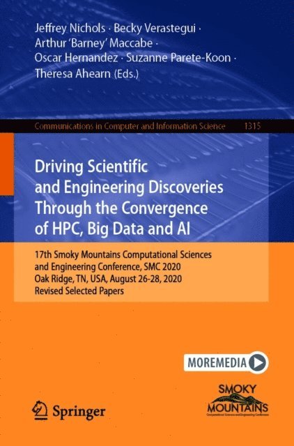 Theresa Ahearn, Suzanne Parete-Koon, Oscar Hernandez, Arthur 'Barney' Maccabe, Becky Verastegui, Jeffrey Nichols - Driving Scientific and Engineering Discoveries Through the Convergence of HPC, Big Data and AI, E-bok