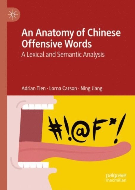 Ning Jiang, Lorna Carson, Adrian Tien - Anatomy of Chinese Offensive Words, E-bok