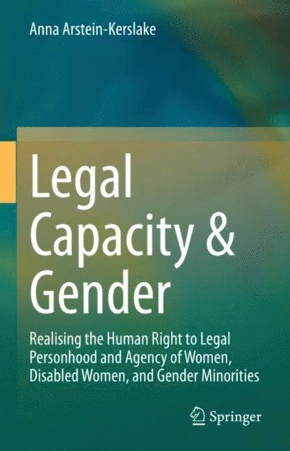 Anna Arstein-Kerslake - Legal Capacity & Gender, E-bok