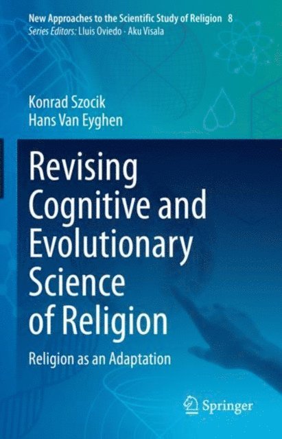 Hans Van Eyghen, Konrad Szocik - Revising Cognitive and Evolutionary Science of Religion, E-bok