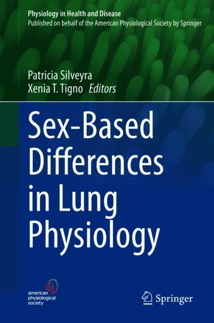 Xenia T. Tigno, Patricia Silveyra - Sex-Based Differences in Lung Physiology, E-bok