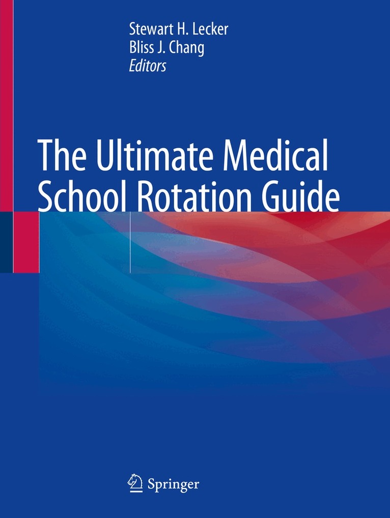 Stewart H. Lecker, Bliss J. Chang - Ultimate Medical School Rotation Guide, Häftad. Tillgänglighet: Lägg i varukorg