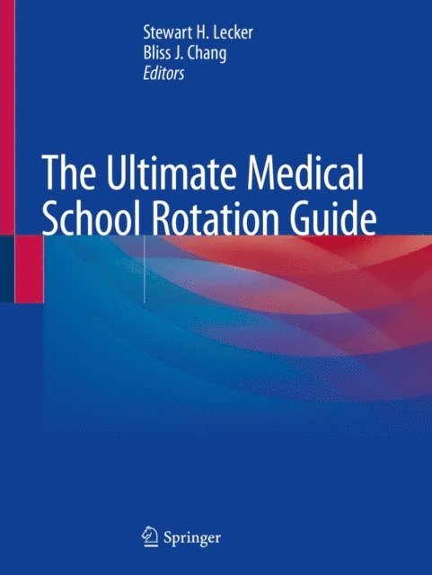 Bliss J. Chang, Stewart H. Lecker - Ultimate Medical School Rotation Guide, E-bok. Tillgänglighet: Lägg i varukorg