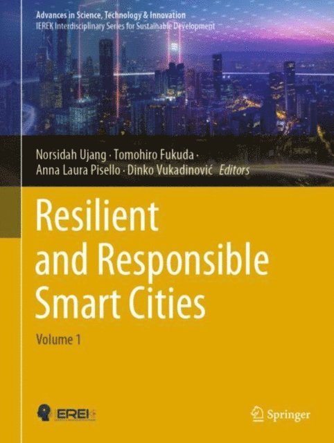 Dinko Vukadinovic, Anna Laura Pisello, Tomohiro Fukuda, Norsidah Ujang - Resilient and Responsible Smart Cities, E-bok
