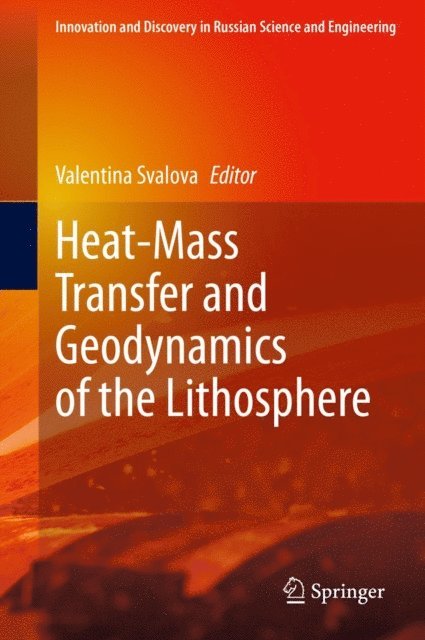 Valentina Svalova - Heat-Mass Transfer and Geodynamics of the Lithosphere, E-bok