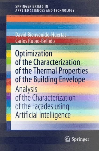Carlos Rubio-Bellido, David Bienvenido-Huertas - Optimization of the Characterization of the Thermal Properties of the Building Envelope, E-bok