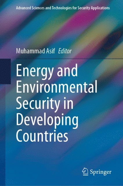 Muhammad Asif - Energy and Environmental Security in Developing Countries, E-bok