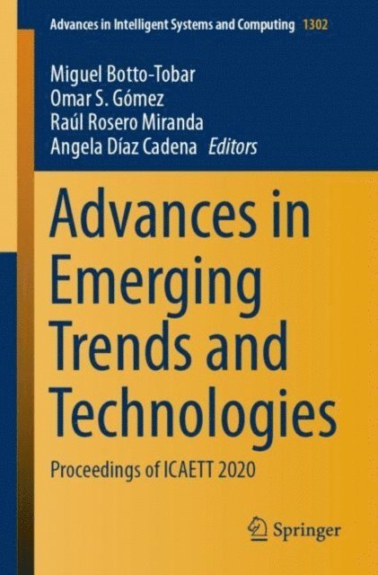 Angela Diaz Cadena, Raul Rosero Miranda, Omar S. Gomez, Miguel Botto-Tobar - Advances in Emerging Trends and Technologies, E-bok