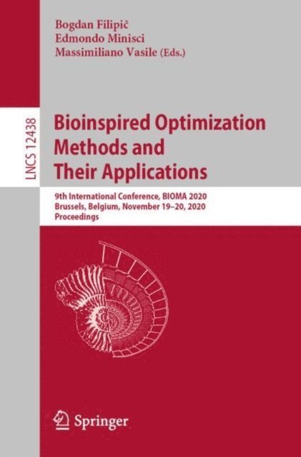 Massimiliano Vasile, Edmondo Minisci, Bogdan Filipic - Bioinspired Optimization Methods and Their Applications, E-bok