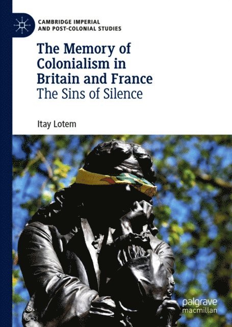 Itay Lotem - Memory of Colonialism in Britain and France, E-bok