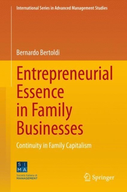 Bernardo Bertoldi - Entrepreneurial Essence in Family Businesses, E-bok