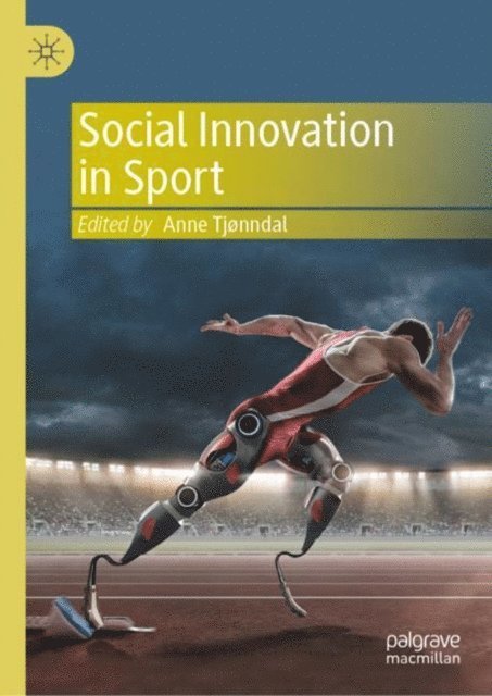Anne Tjonndal - Social Innovation in Sport, E-bok